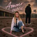 AMOUR OUBLIÉ