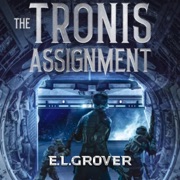 The Tronis Assignment: The Assignment Series, Book 1 (Unabridged) - E.L. Grover