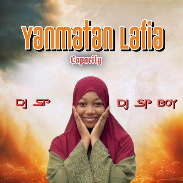 Yanmatan Lafia Capacity (feat. Dj Sp Boy)