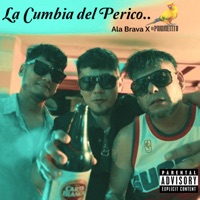 La Cumbia Del Perico - Single - A La Brava & El Parientito