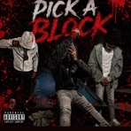 Pick A Block (feat. Lilnaz & Baby3) - Single