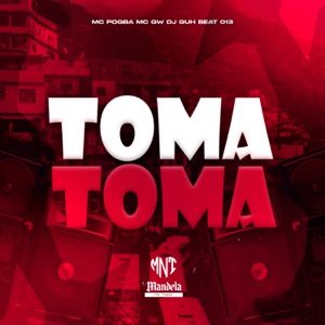 Toma Toma (feat. Mc Pogba & MC GW)