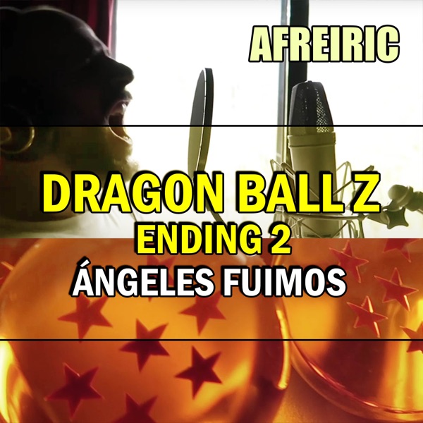Dragon Ball Z Ending 2 - Ángeles Fuimos (feat. Bego RM, Zenas Blues, Efrén Gordillo & Ismael Fernández Sierra) [Español]