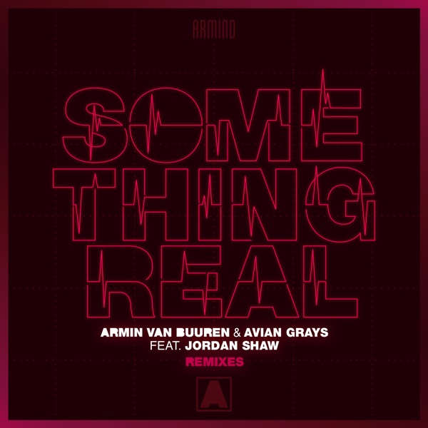 Something Real (feat. Jordan Shaw) [Remixes]