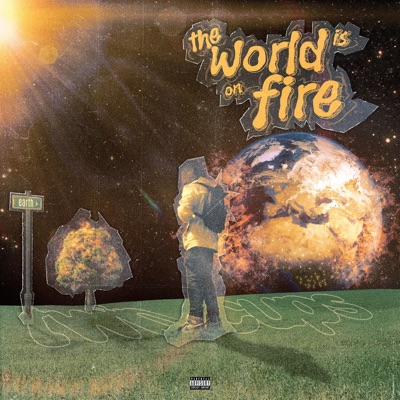 The World Is On Fire