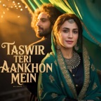 Taswir Teri Aankhon Mein - Single