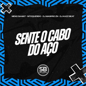 Sente o Cabo do Aço
