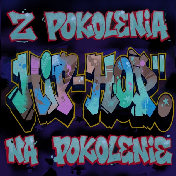 Z pokolenia na pokolenie (feat. Czerwin, Dobry Dzieciak, Braciszek Krzysiek, SAUCE, Mlody West, Karaz, RADIOTECHNIK, Liroy & DJ HWR)