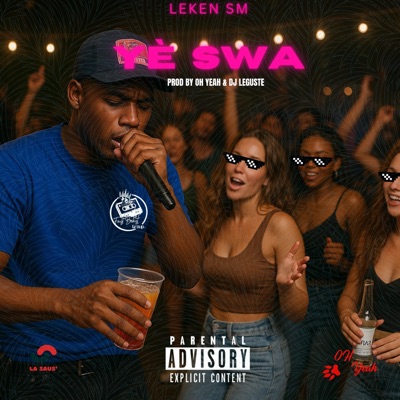 YÈ SWA (feat. Leken SM & OH Yeah) - Single