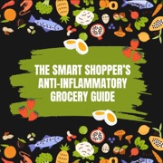 The Smart Shopper’s Anti-Inflammatory Grocery Guide (Unabridged) - Nohelia Alcas
