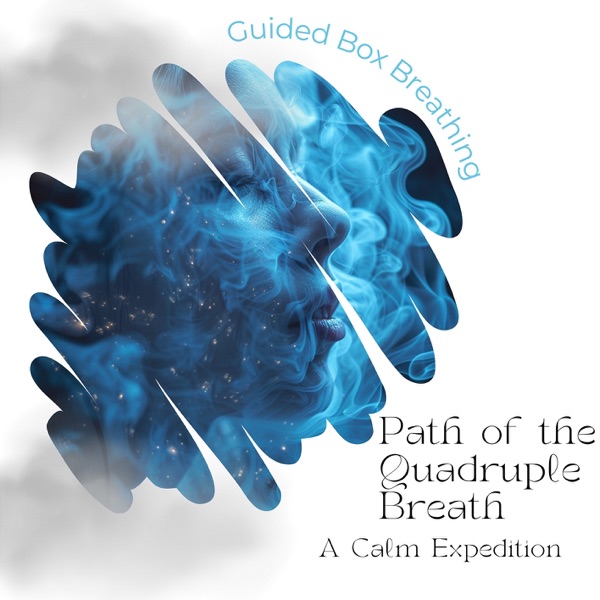 Path of the Quadruple Breath: A Calm Expedition