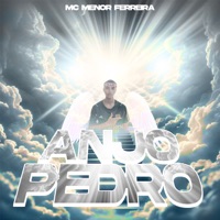 Anjo Pedro - Single - MC Menor Ferreira & DJ MV7