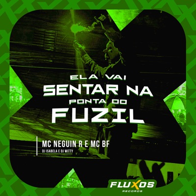 Ela Vai Sentar na Ponta do Fuzil - Single