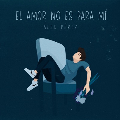 El Amor no Es para Mí - Single