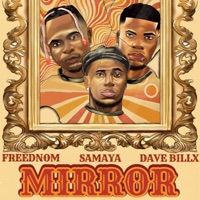 MIRROR (feat. Freednom & Dave Billx) - Single - SAMAYA