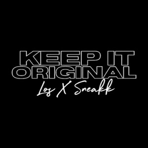 Keep It Original (feat. Sneakk)