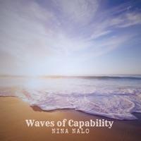 Waves of Capability (feat. Sensory Meditation, Alma Lin, Matay Music, Jasper Whisper & Flame Timo) - Single - Nina Nalo