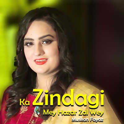 Ka Zindagi Mey Hazar Zal Wey - Single