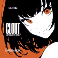 Clout (Alternative Mixes) - Single - Gil Perez