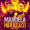 Mandela Hipnotiza - Single