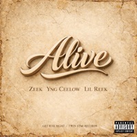 Alive (feat. Zeek, Yng Ceelow & Lil Reek) - Single - GET RITE MGMT