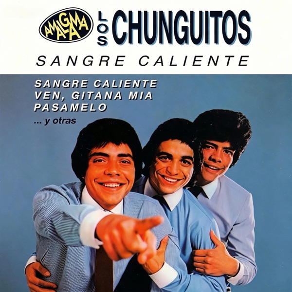 Sangre Caliente - Sangre Caliente, Ven, Gitana Mía, Pásamelo ... Y Otras (Remastered 2026)