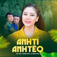 Tân Cổ Anh Tí Anh Tèo - EP - My Tien, Lê Minh Hảo & Dung Nhi