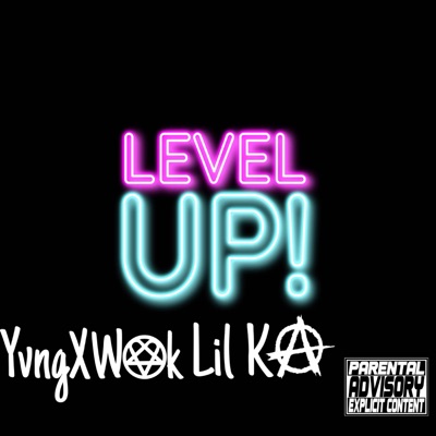 LEVEL UP! (feat. Lil Ka) - Single