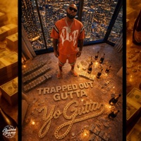 Trapped Out Gutta - Yo Gutta