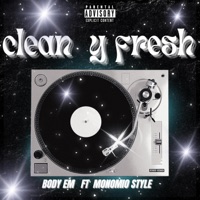 Clean y Fresh (feat. MonomioStyle) - Single - Body Em
