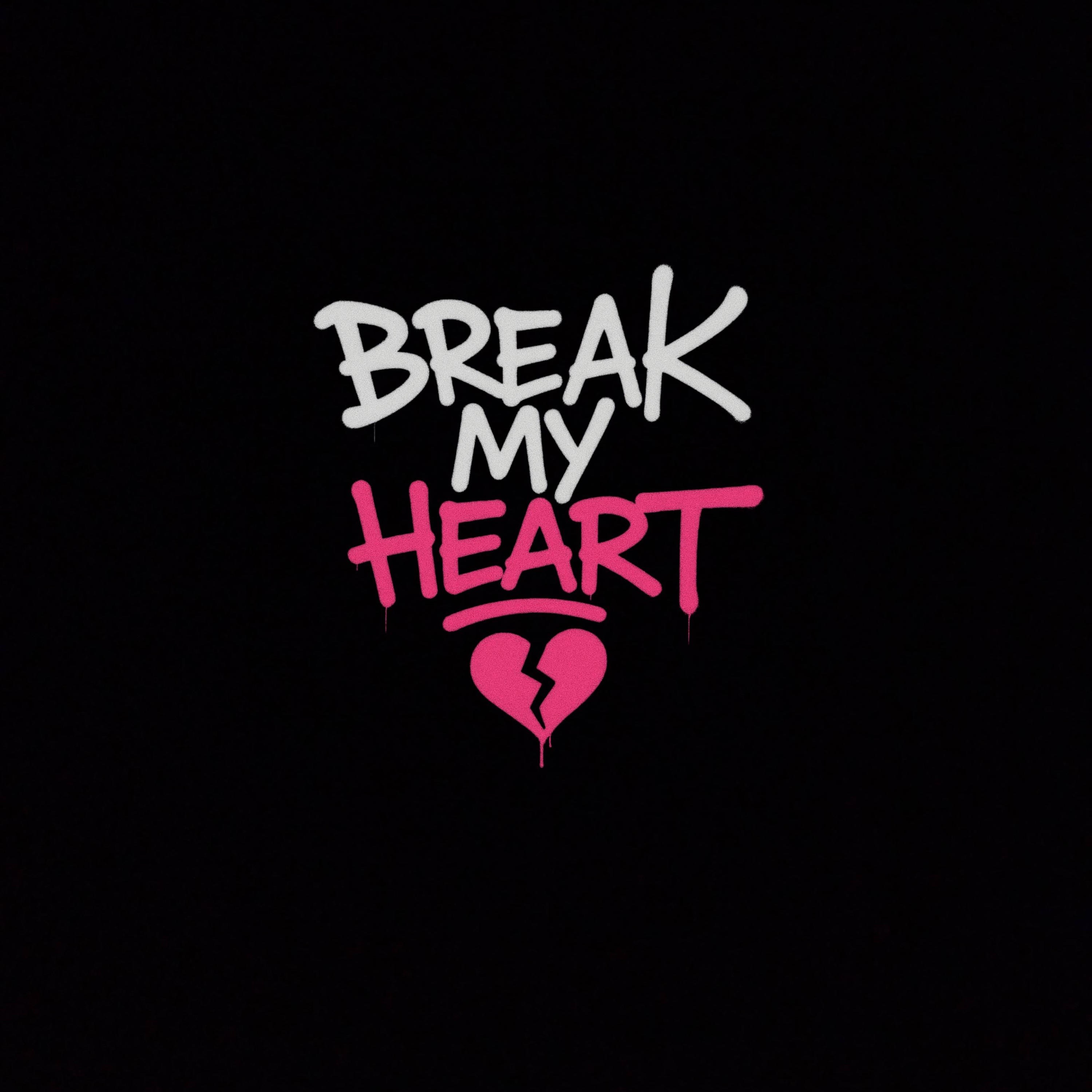 Break My Heart - Single