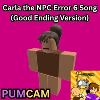 Carla the NPC Error 6 Song (Good Ending Version) - Single - PUMCAM
