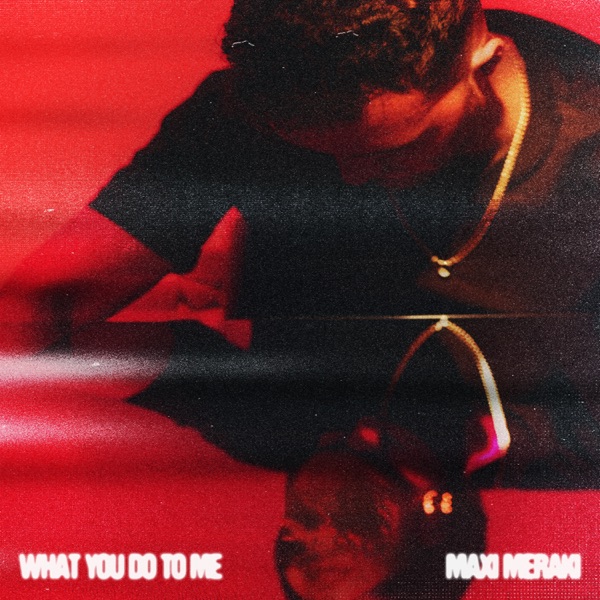 What You Do to Me - Single