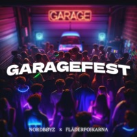 Garagefest - Single - Nordboyz & FLÄDERPOJKARNA