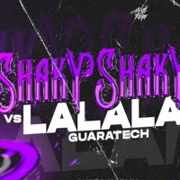 SHAKY SHAKY vs LaLaLa (GUARATECH) - Single - Sketchy RMX