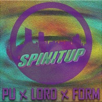 Spin it up (feat. Lord Slums & Formaldehyde slums) - Single - PU