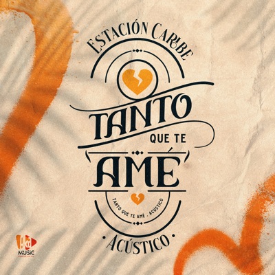 Tanto Que Te Amé (Acústico) - Single