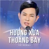 Hương Xưa Thoáng Bay - Single