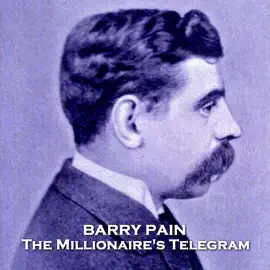 The Millionaire's Telegram: From their pens to your ears, genius in every story