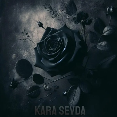 KARA SEVDA - Single