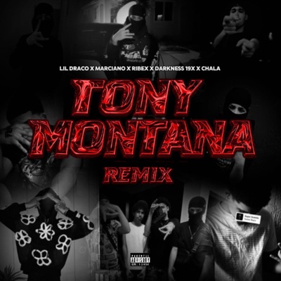 TONY MONTANA (feat. Ribex, LIL DRACO, Marciano & CHALA) [Remix] - Single