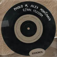 Ritual Freedom — Paolo M. & Alex Montana