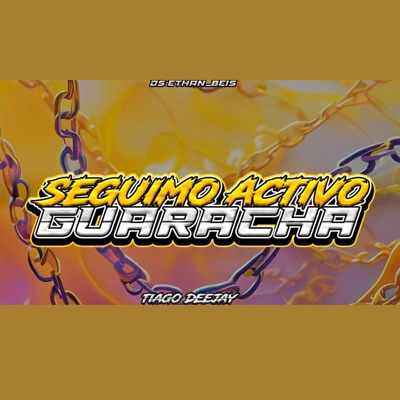 Seguimo Activo (Guaracha) Tiago Deejay - Single