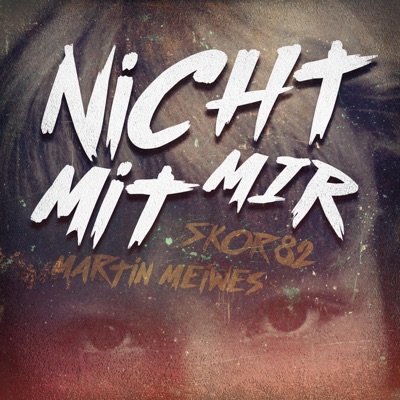 Nicht mit mir (feat. Martin Meiwes, Olivier & Cut Spencer) - Single