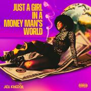 Just a Girl in a Money Man's World - EP - Jada Kingdom