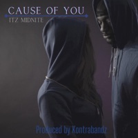 Cause Of You - Single - Itz Midnite