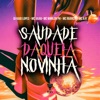 Saudade Daquela Novinha (feat. MC A.R, Mc Ruanzinho & Fera Entretenimento) - Single