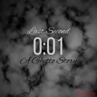 Last Second (A Ghetto Story) - Single - Rocky Valley