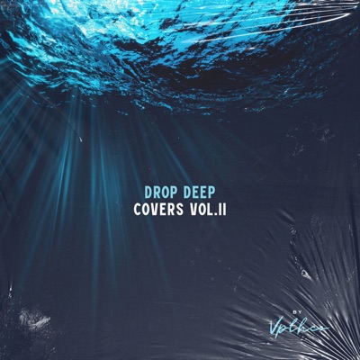 Drop Deep Covers Vol.II - EP