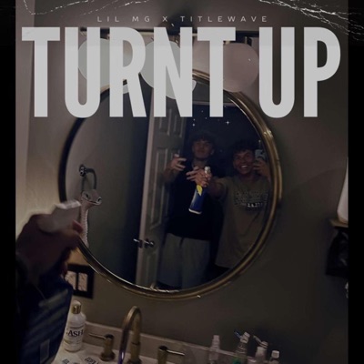 Turnt up (feat. Lil MG) - EP